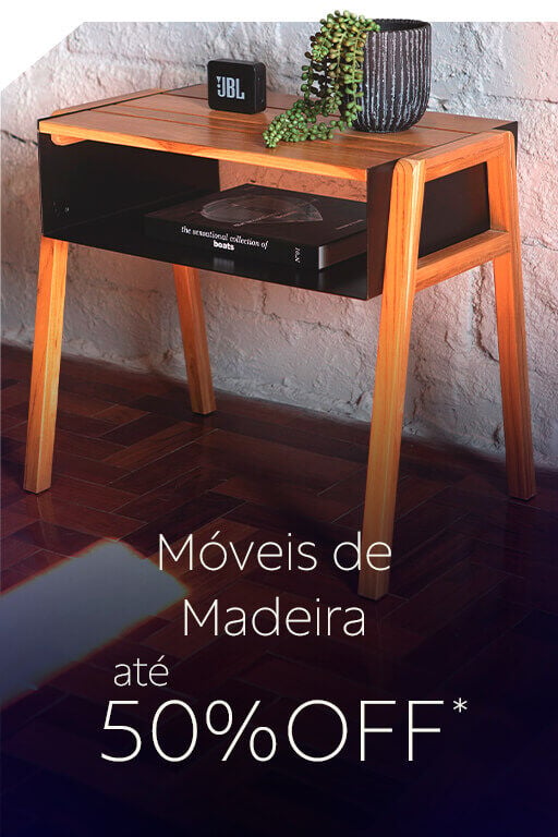 Móveis de Madeira até 50% OFF